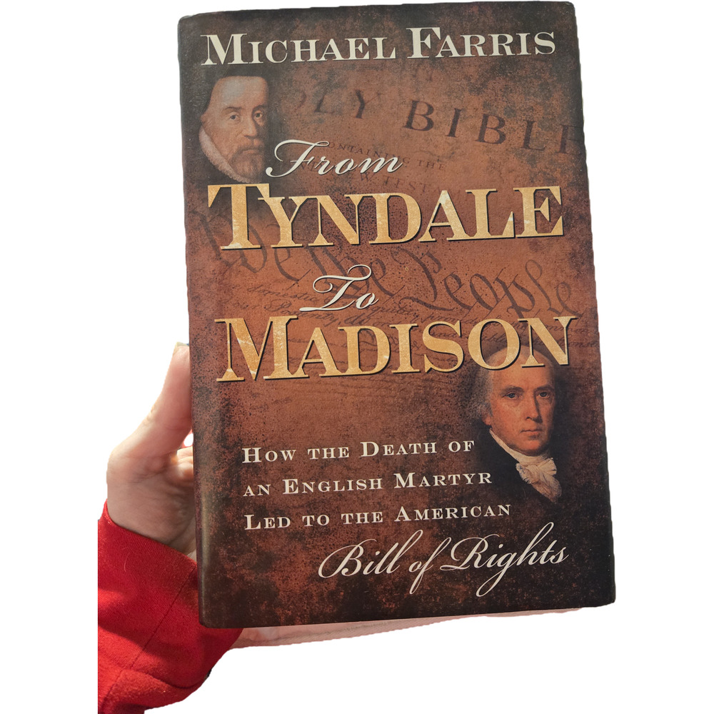 From Tyndale to Madison: How the Death of an Martyr Led to Bill of Rights